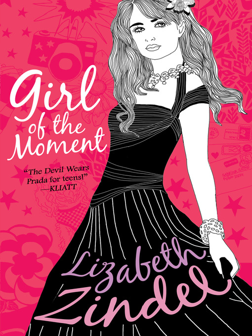 Title details for Girl of the Moment by Lizabeth Zindel - Available